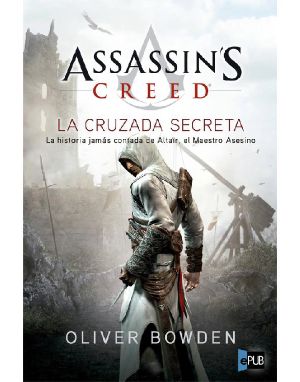 [Assassin's Creed 03] • La cruzada secreta